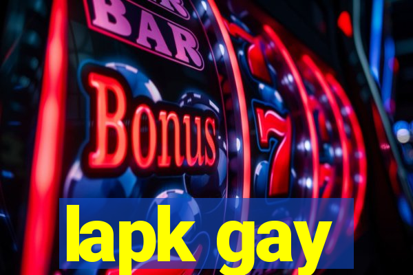 lapk gay